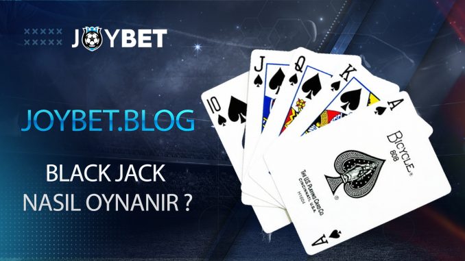 joybet-blackjack-nasıl-oynnınr-min